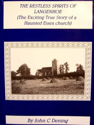 The Restless Spirits of Langenhoe (The Exciting True Story of a