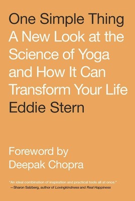One Simple Thing | A New Look at the Science of Yoga and How It Can Transform Yo