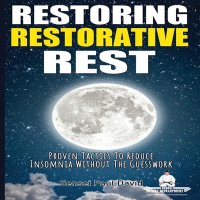 Sensei Self Development Series Restoring Restorative Rest Proven