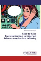 Face-To-Face Communication In Nigerian Telecommunication Industry Nelson Obinna