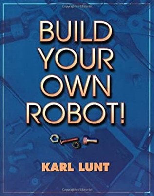 Build Your Own Robot! Paperback Karl Lunt