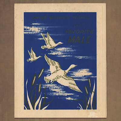 Unused Vintage White & Wyckoff LOVING BIRTHDAY WISHES TO MY FAVORITE MALE Card