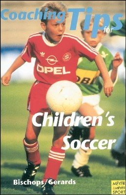 Coaching Tips for Children's Soccer by Bischops, Klaus 3891245297 FREE Shipping
