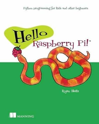 Hello Raspberry Pi!: Python programming - Paperback, by Heitz Ryan - Very Good x