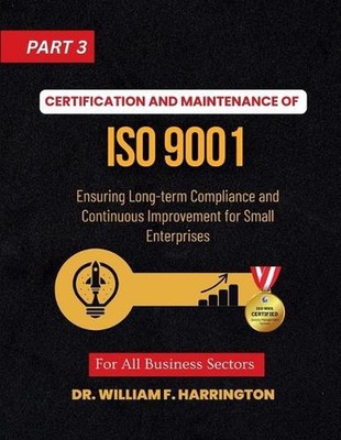 Certification and Maintenance of ISO 9001: Ensuring Long-term Compliance and Con