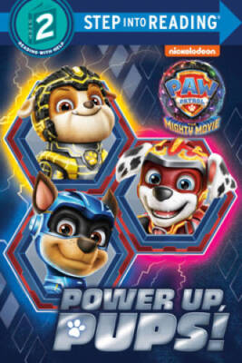 Power up, Pups (PAW Patrol: The Mighty Movie) (Step into Reading) - GOOD