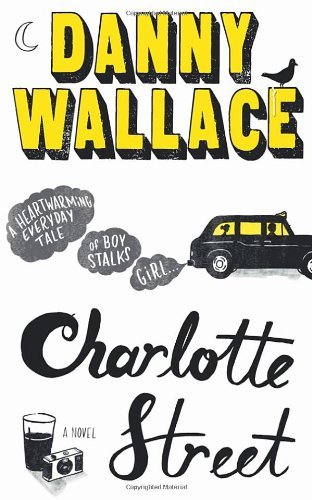 Charlotte Street By Danny Wallace