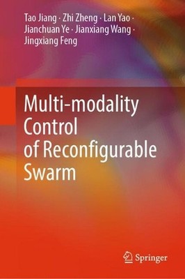 Multi-modality Control of Reconfigurable Swarm by Tao Jiang Hardcover Book