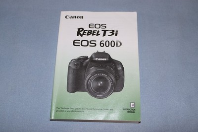 Canon EOS Rebel T3i 600D Camera Instruction Manual English Edition - Excellent!