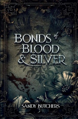 Bonds of Blood & Silver Sandy Butchers Taschenbuch Englisch 2025 Tangled Rat