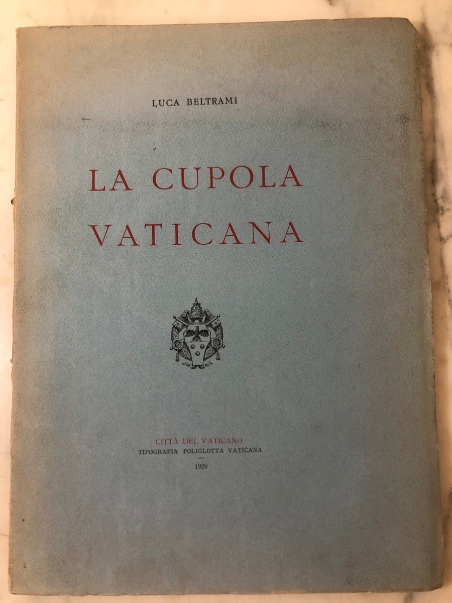 Libro La Cupola Vaticana Luca Beltrami 1929 prima edizione