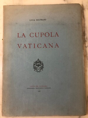 Libro La Cupola Vaticana Luca Beltrami 1929 prima edizione