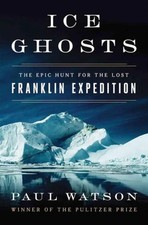Ice Ghosts Paul Watson Hardback WW Norton Co History