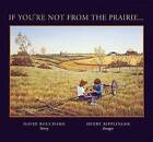 If Youre Not from the Prairie by D Bouchard (Hardback)