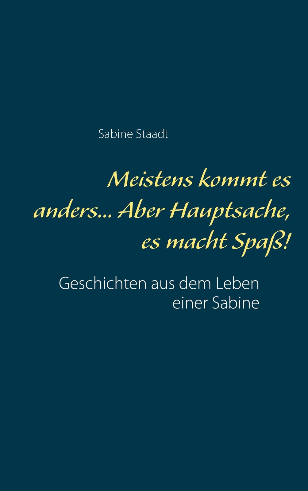 Thumbnail - Meistens Kommt Es Anders... Aber Hauptsache, Es Macht Spaß | Sabine