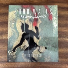Soho Walls : Beyond Graffiti by David Robinson (1990, TPB)