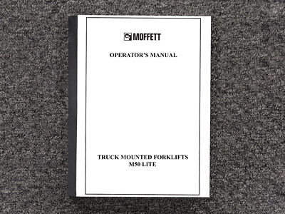 Moffet M50 LITE Truck Mounted Forklift Owner Operator Manual User Guide