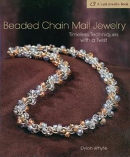 Beaded Chain Mail Jewelry: Timeless Techniques with a Twist (Lark Jewelry - GOOD