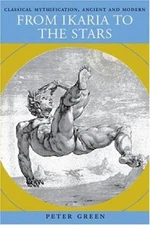 From Ikaria to the Stars : Classical Mythification, Ancient and M