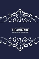 THE Awakening And Selected Short Stories Kate Chopin Taschenbuch Englisch 2020