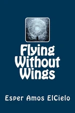 Flying Without Wings by Esper Amos Elcielo (English) Paperback Book