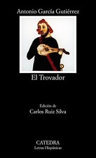 EL TROVADOR (LETRAS HISPANICAS) (SPANISH EDITION) By Antonio Garcia Gutierrez