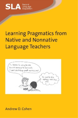 Andrew D. Cohen Learning Pragmatics from Native and Nonna (Hardback) (UK IMPORT)