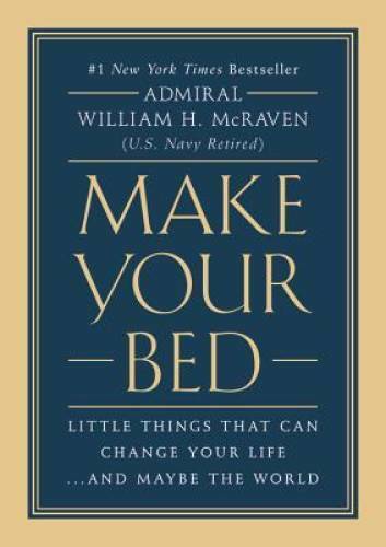 Make Your Bed: Little Things That Can Change Your Life...And Maybe th - GOOD - Picture 1 of 1