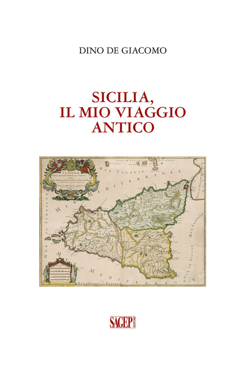 SICILIA, IL MIO VIAGGIO ANTICO DE GIACOMO DINO