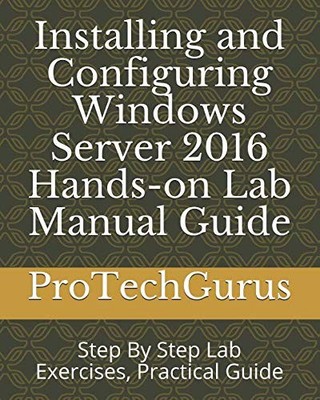 Installing and Configuring Windows Server 2016 Hands-on Lab Manu