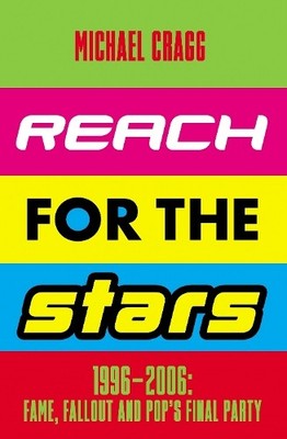 Reach for the Stars: 1996 2006: Fame..., Cragg, Michael