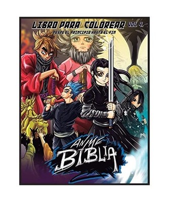 Biblia Anime Desde El Inicio Hasta El Final Vol 4: Libro Para Colorear: Libro Pa