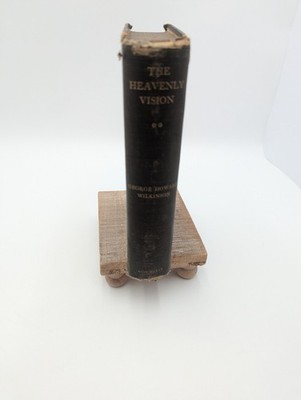 The Heavenly Vision Second Selection of Sermons Original George Howard Wilkinson