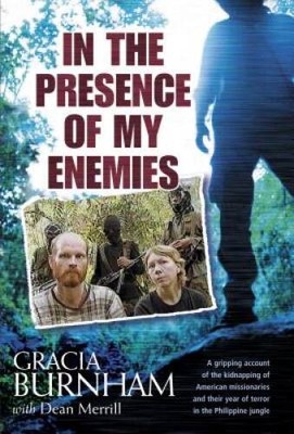 In the Presence of My Enemies - Hardcover By Gracia Burnham - ACCEPTABLE