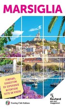 MARSIGLIA GUIDA ROUTARD IN ITALIANO 2025  - AA.VV. - Touring Il Viaggiatore