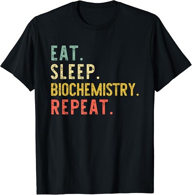 Eat Sleep Biochemistry Repeat Biochemist Retro Vintage Gift Unisex T-Shirt