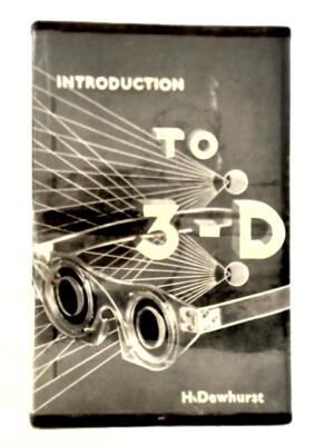Introduction To 3-D: Three Dimensional Photography (H.Dewhurst-1954) (ID:68107)