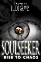 Elliot Graves | Soulseeker | Taschenbuch | Englisch (2007) | Rise To Chaos
