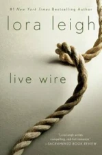 Live Wire: A Novel (Elite Ops) - Paperback By Leigh, Lora - GOOD