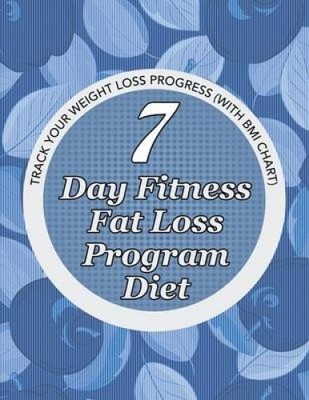 7 Day Fitness Fat Loss Program Diet: Record Your Weight Loss Progress (with