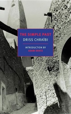New York Review Book - Simple Past Nyrb Classics  Driss Chraibi  Cl - J245z