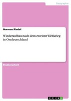 Wiederaufbau Nach Dem Zweiten Weltkrieg In Ostdeutschland Norman Riedel