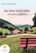 Als Oma noch lebte, Elmar Langenbacher
