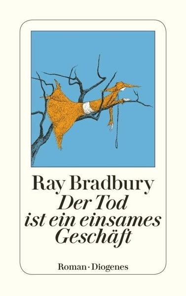 Ray Bradbury / Der Tod Ist Ein Einsames GeschäFt / 9783257217742-image