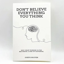 Dont Believe Everything You Think by Joseph N...