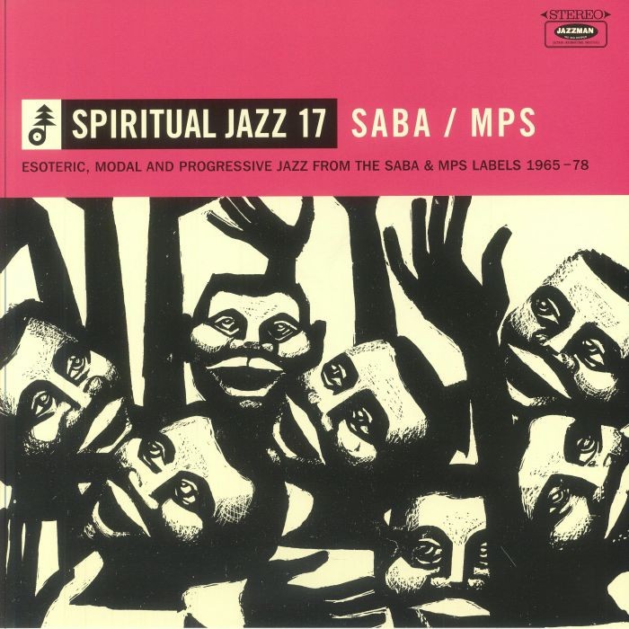 Spiritual Jazz 17: Esoteric Modal & Progressive Jazz From The SABA & MPS Labe...