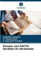 Gomathy Velmayil (U. A.) | Einsatz Von Facts-GeräTen Im Stromnetz | Taschenbuch