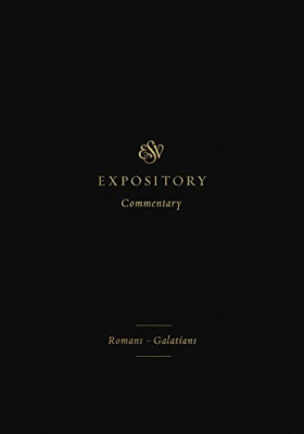 ESV Expository Commentary: Romans-Galatians (ESV Exposi - Hardback NEW Duguid, I