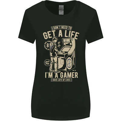 Gaming I Don't Need to Get a Life Gamer Damen T-Shirt breiter geschnitten