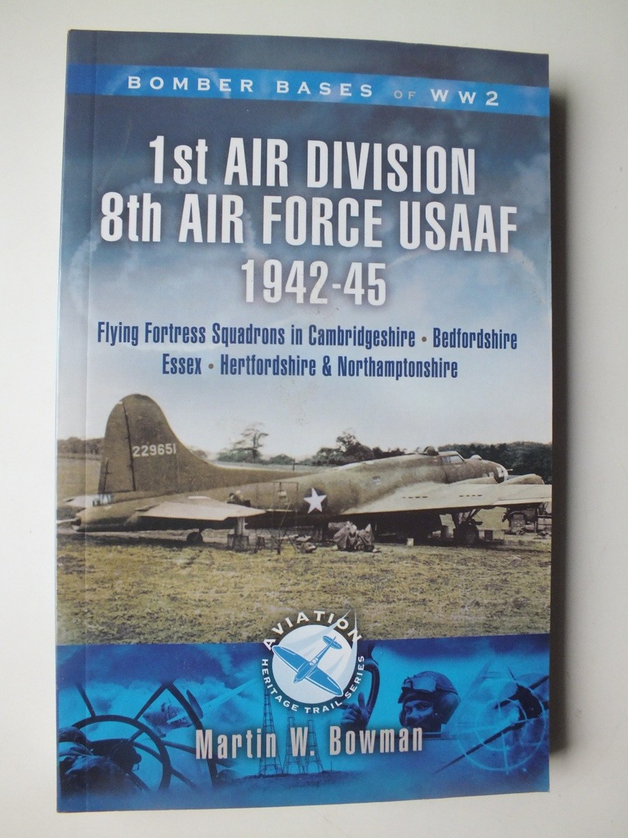1st Air Division 8th Air Force USAAF 1942-45 (Aviation Heritage Trail)